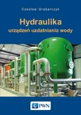 Hydraulika urządzeń uzdatniania wody - Outlet - Czesław Grabarczyk