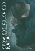 Spowiedź polskiego kata - Jerzy Andrzejczak