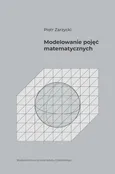 Modelowanie pojęć matematycznych - Outlet - Piotr Zarzycki