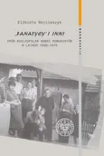 Fanatycy i inni Opór Wielkopolan wobec komunistów w latach 1956-1970 - Outlet - Elżbieta Wojcieszyk