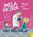 Mela i Groszek Mela jest chora - Ewa Skibińska