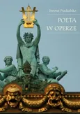 Poeta w operze - Iwona Puchalska