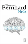 Mróz - Thomas Bernhard