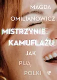 Mistrzynie kamuflażu - Magda Omilianowicz