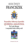 Adhortacja Querida Amazonia - Outlet - Franciszek Papież