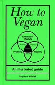 How to Vegan - Outlet - Stephen Wildish