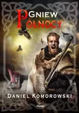 Gniew Północy - Daniel Komorowski