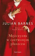 Mężczyzna w czerwonym płaszczu - Julian Barnes
