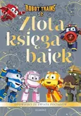 Robot Trains Złota księga bajek - Beata Żmichowska