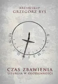 Czas zbawienia - Grzegorz Ryś