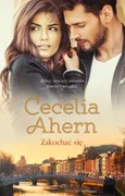 Zakochać się - Cecelia Ahern