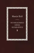 Do nielicznego grona szczęśliwych - Marcin Król