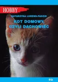 Kot domowy czyli dachowiec - Katarzyna Lorens-Padzik