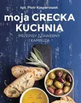 Moja Grecka Kuchnia - Piotr Kasperaszek