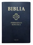Biblia Pierwszego Kościoła granatowa - ks. Remigiusz Popowski SDB