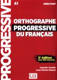 Orthographe Progressive du francais Debutant - Isabelle Chollet