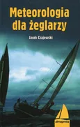 Meteorologia dla żeglarzy - Outlet - Jacek Czajewski