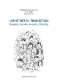 Identities in Transition. Religion, Gender, Locality, Ethnicity - Magdalena Grabowska