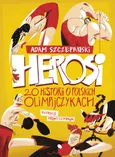 Herosi - Adam Szczepański