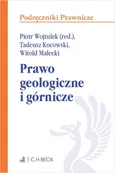 Prawo geologiczne i górnicze - Tadeusz Kocowski