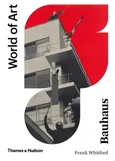 Bauhaus World of Art. - Frank Whitford