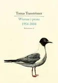 Wiersze i proza 1954-2004 - Tomas Tranströmer