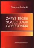 Zarys teorii socjologii gospodarki - Outlet - Sławomir Partycki