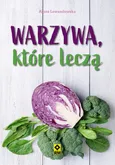 Warzywa, które leczą - Agata Lewandowska