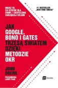 Jak Google Bono i Gates trzęsą światem dzięki metodzie OKR - Outlet - John Doerr