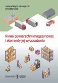 Rynek powierzchni magazynowej i elementy jej wyposażenia wyd.2 zmien - Justyna Majchrzak-Lepczyk