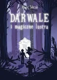 Darwale i magiczne lustra - Maciej Sobczak