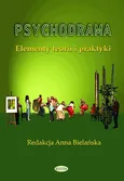 Psychodrama Elementy teorii i praktyki