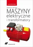 Maszyny elektryczne i transformatory - Outlet - Tadeusz Glinka
