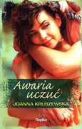 Awaria uczuć - Joanna Kruszewska