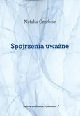 Spojrzenia uważne - Natalia Grzebisz