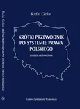 Krótki przewodnik po systemie prawa polskiego - Rafał Golat