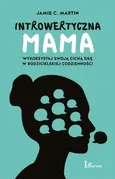 Introwertyczna mama - Martin Jamie C.