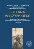 Protokoły wizytacji kanonicznych przeprowadzonych przez biskupa lubelskiego Stefana Wyszyńskiego - Outlet