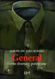 Generał i inne dramaty polityczne - Outlet - Jarosław Jakubowski