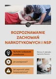 Rozpoznawanie zachowań narkotykowych i NSP - Jędrzejko Mariusz Z.
