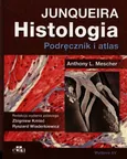 Histologia Junqueira Podręcznik i atlas - Mescher Anthony L.