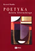Poetyka dzieła literackiego - Ryszard Handke
