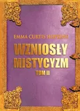 Wzniosły Mistycyzm Tom 2 plus bonus Podsumowanie - Curtis Hopkins Emma
