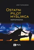 Ostatni pilot myśliwca - Outlet - Jerzy Główczewski