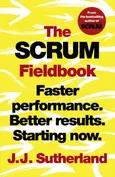 The Scrum Fieldbook - Jeff Sutherland