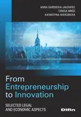 From Entrepreneurship to Innovation - Anna Gardocka-Jałowiec