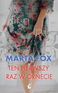 Ten pierwszy raz w Ornecie - Outlet - Marta Fox
