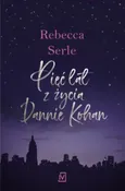 Pięć lat z życia Dannie Kohan - Rebecca Serle