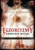 Egzorcyzmy Anneliese Michel Historia prawdziwa - Felicitas D. Goodman