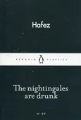 The Nightingales are drunk - Hafez
